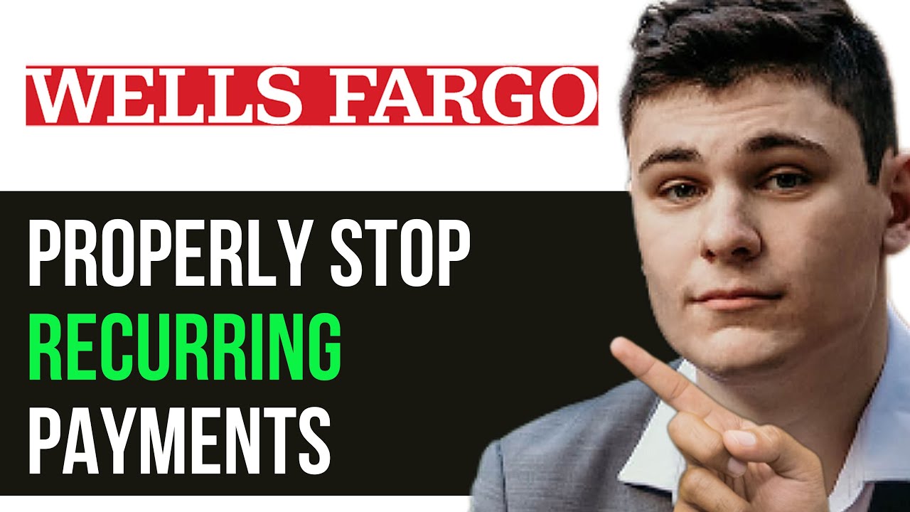 wells fargo how to stop recurring payments