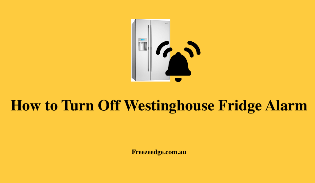 westinghouse fridge beeping door closed