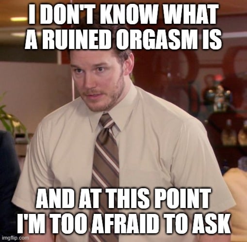 what is a ruined orgasm