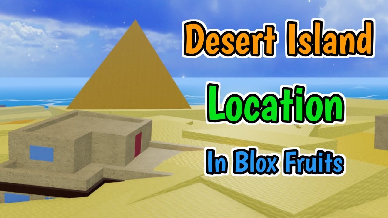 where is the desert island in blox fruits