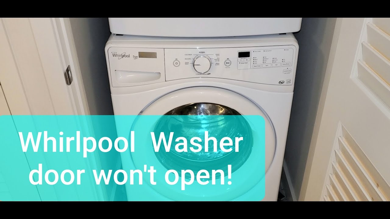 whirlpool washer door wont open