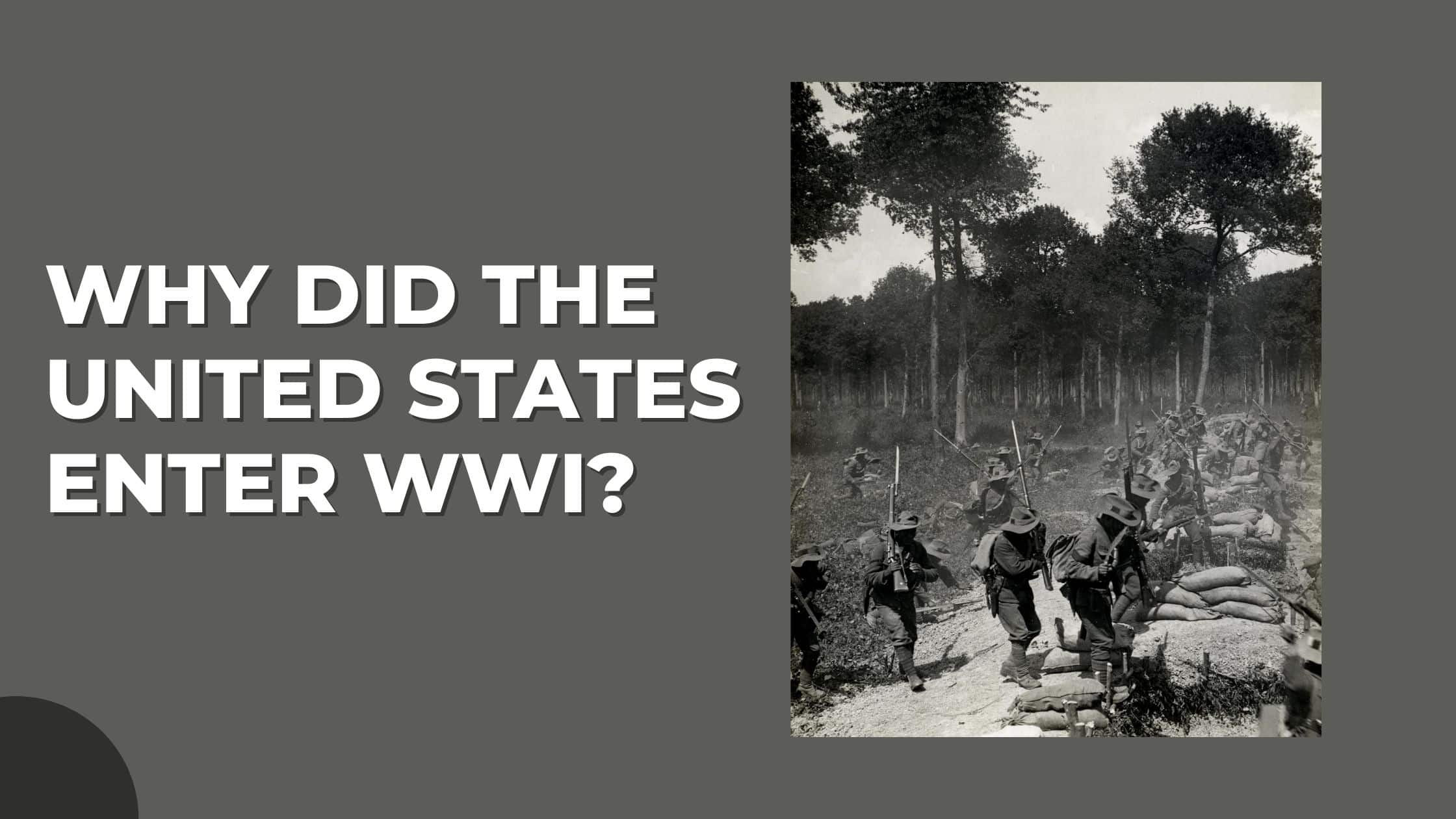 why did the united states enter ww1 quizlet